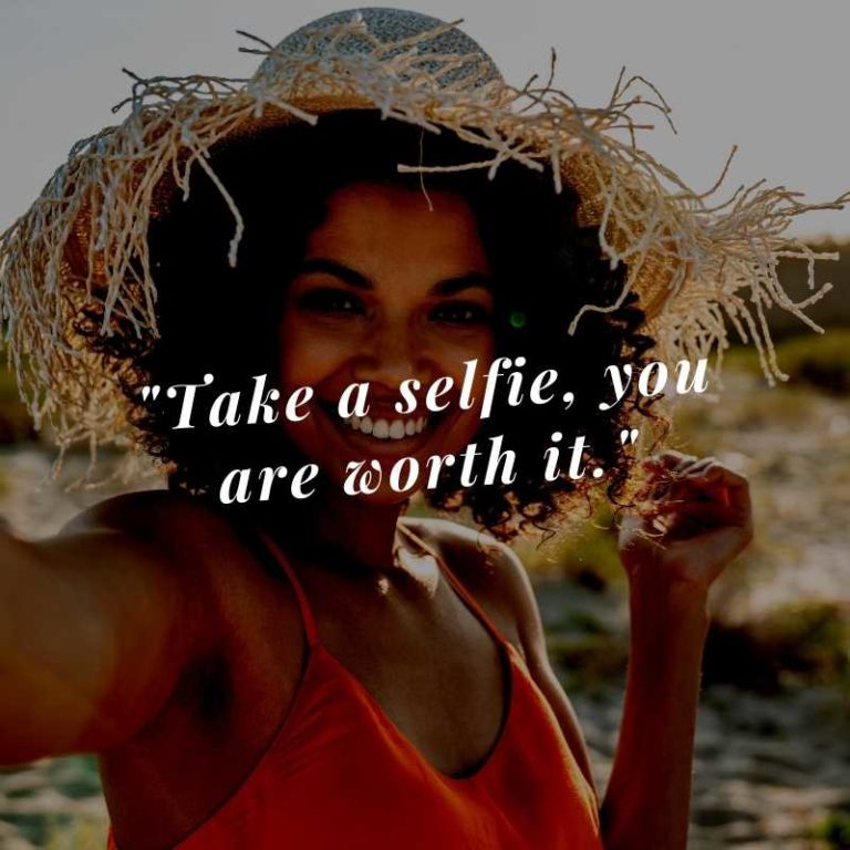 30+ Take a Selfie Quotes That'll Boost Your Confidence